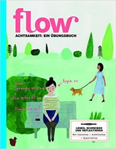 Zeit anhalten Tipps mit Flow Achtsamkeitsbuch